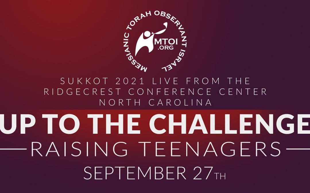 Up to the Challenge – Raising Teenagers | Rabbi Steve Berkson | 9-27-2021 | Sukkot 2021