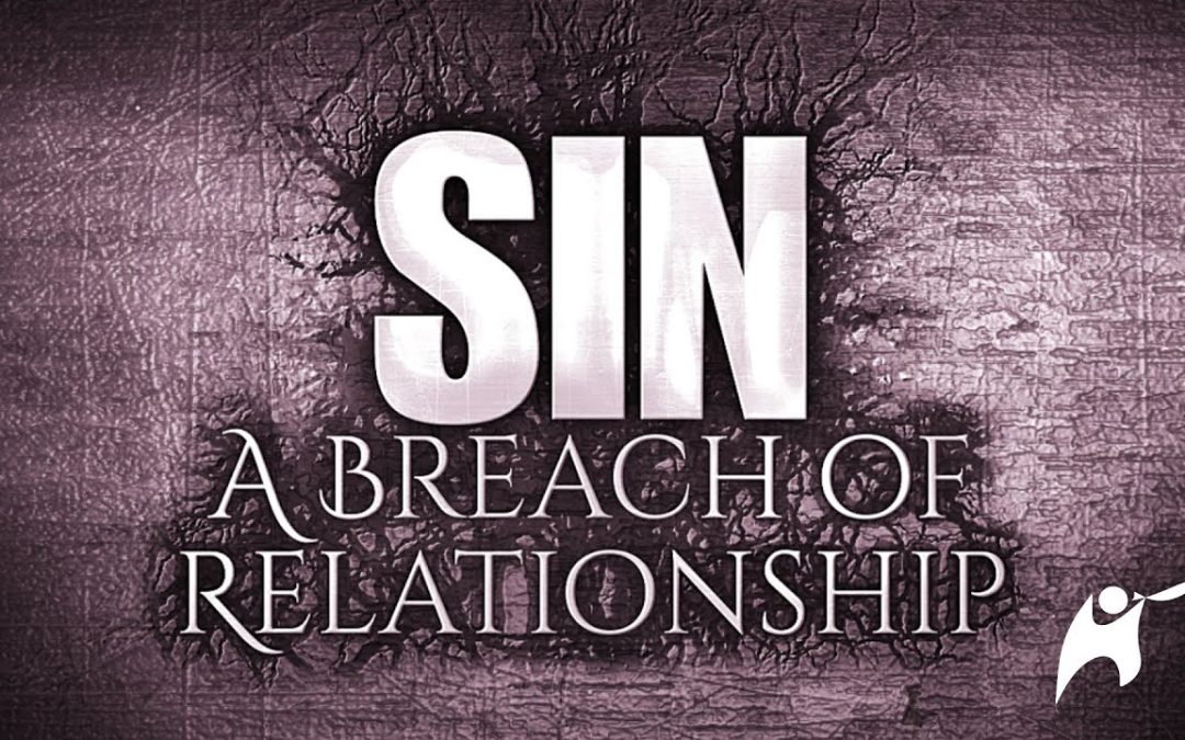 SIN – A Breach of Relationship