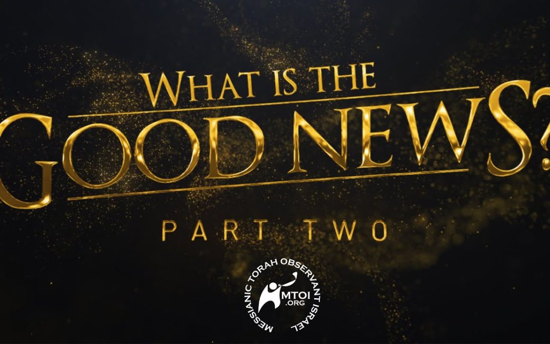What Is the Good News? | Part 2