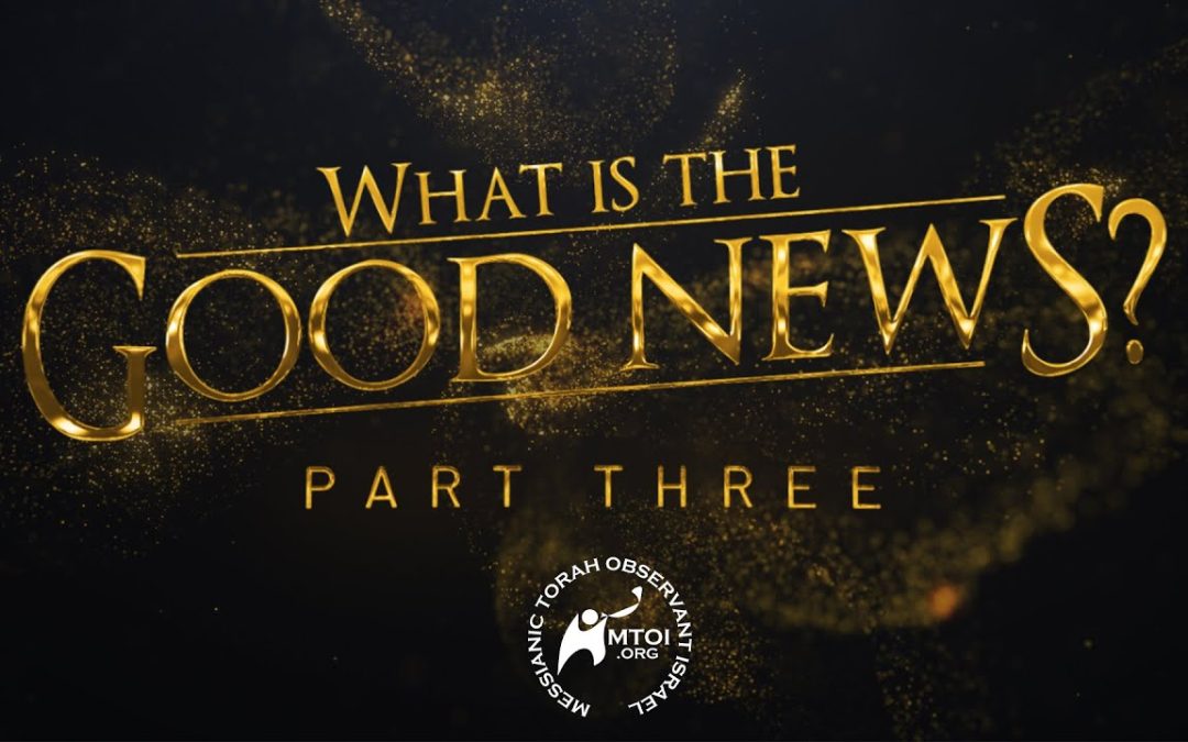 What Is the Good News? | Part 3