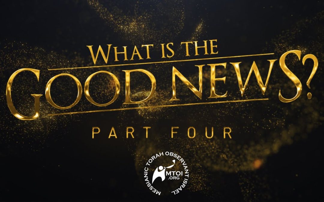 What Is the Good News? | Part 4