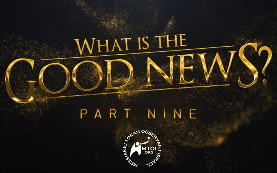 What Is the Good News? | Part 9