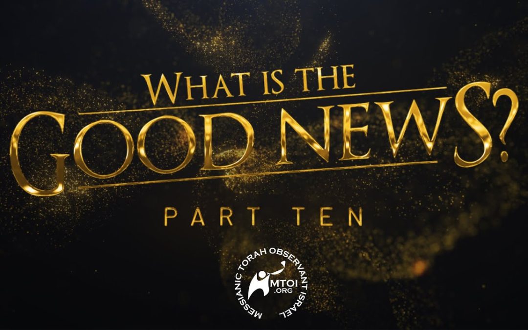 What Is the Good News? | Part 10