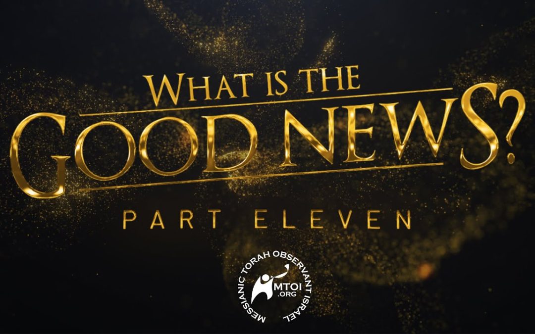 What Is the Good News? | Part 11