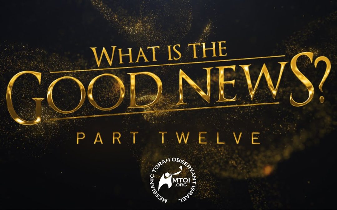 What Is the Good News? | Part 12