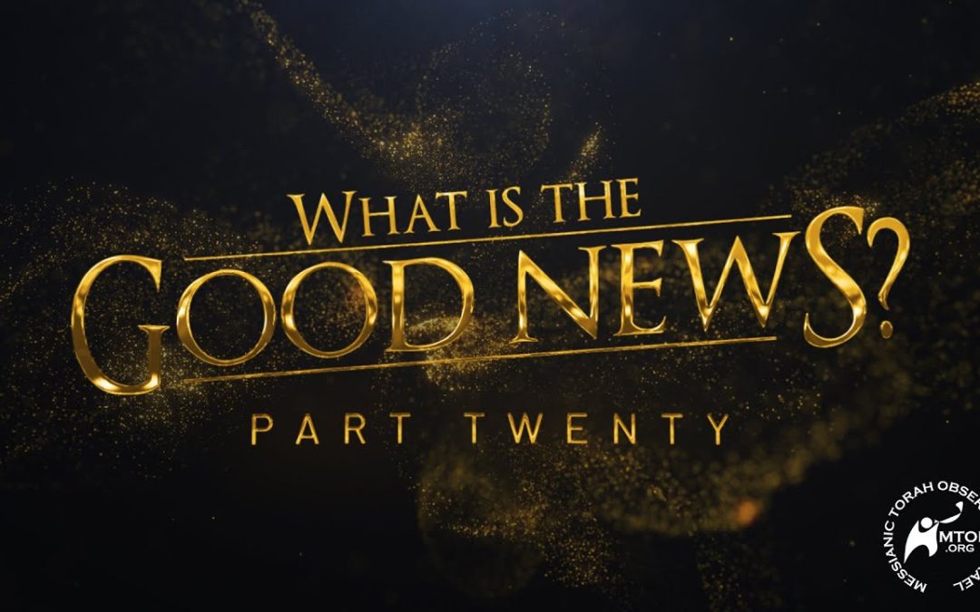 What Is the Good News? | Part 20