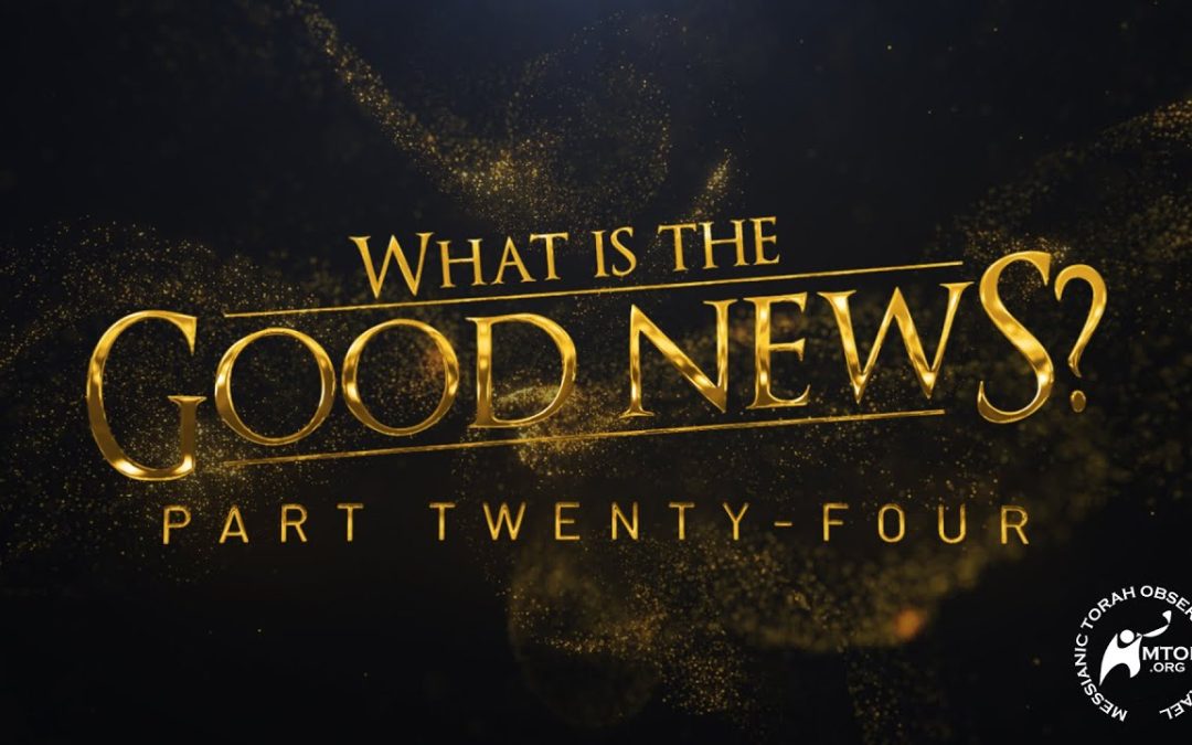 What Is the Good News? | Part 24 | Born Again Explained