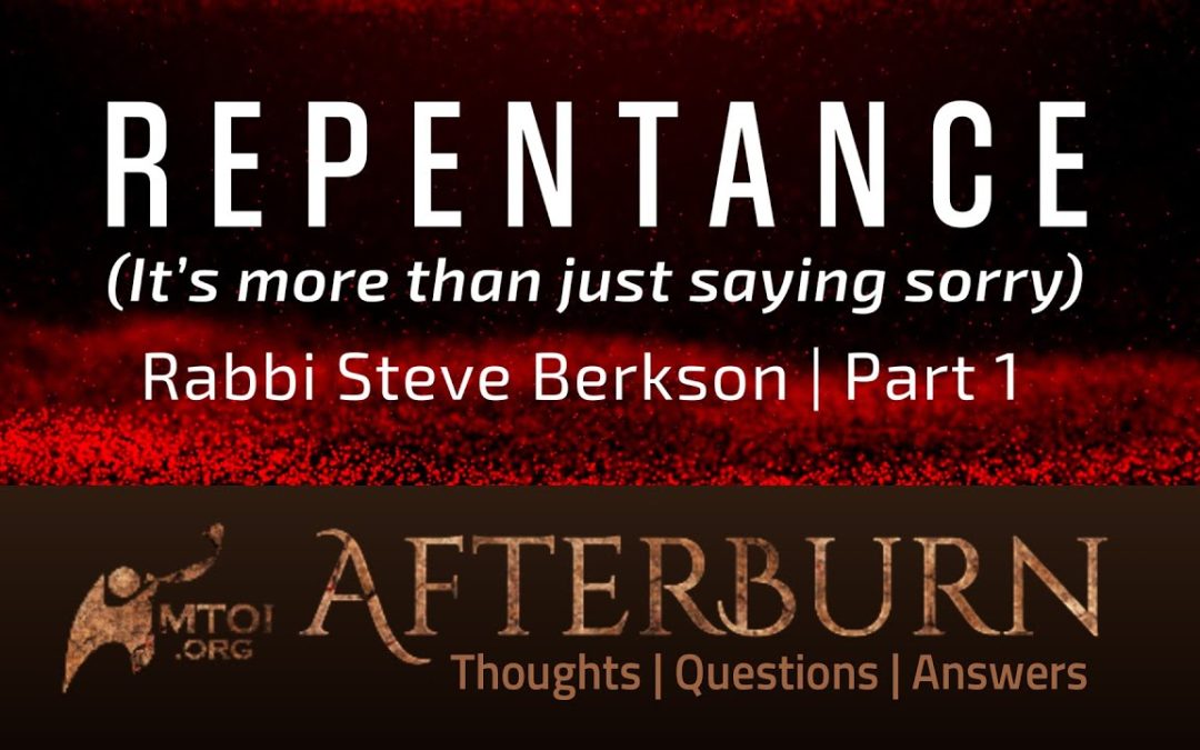 Afterburn | Repentance (It’s more than just saying sorry) | Part 1