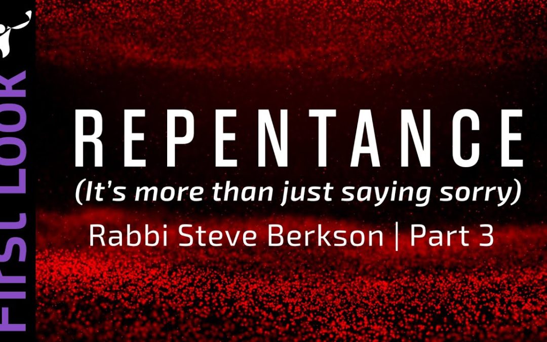 First Look | Repentance (It’s more than just saying sorry) | Part 3