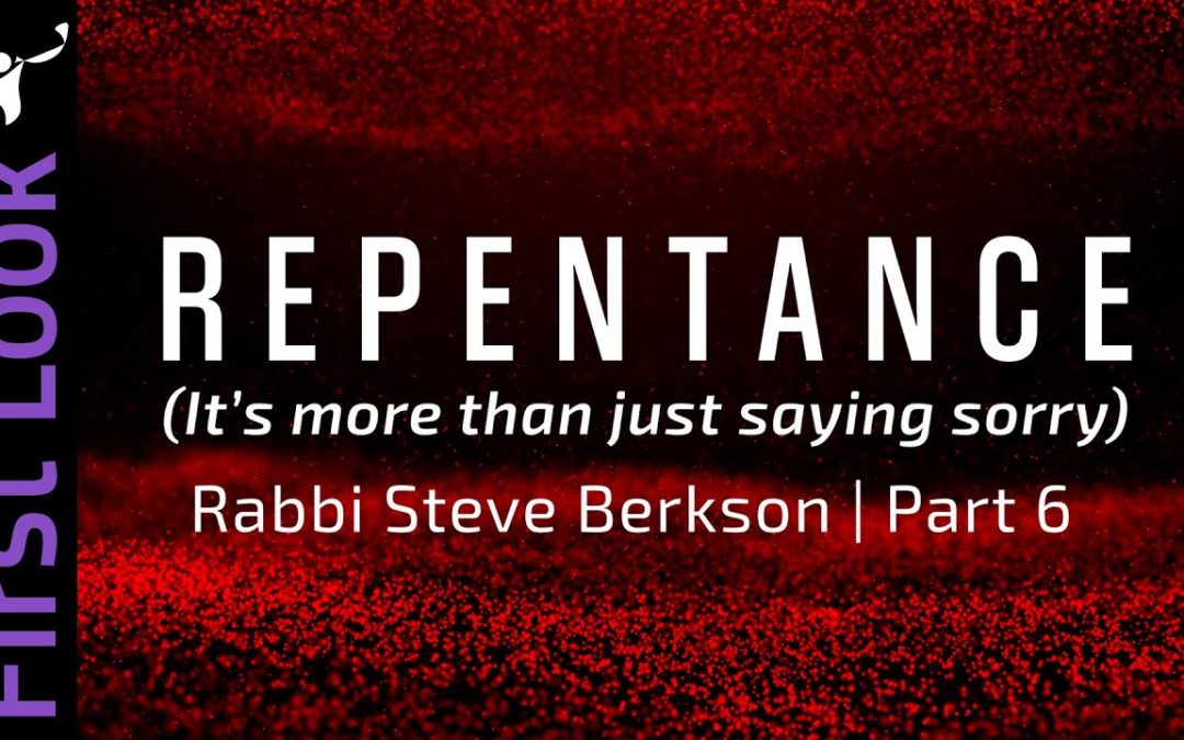 First Look | Repentance (It’s more than just saying sorry) | Part 6