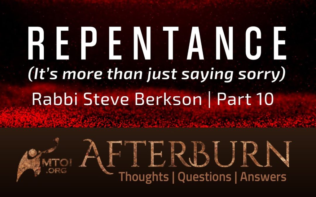 Afterburn | Repentance (It’s more than just saying sorry) | Part 10